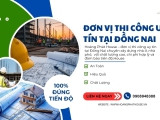 Đơn Vị Thi Công Uy Tín Tại Đồng Nai - Hoàng Phát House