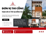 Đơn Vị Thi Công Uy Tín Tại Đồng Nai – Nhà Thầu Xây Dựng Trọn Gói Chuyên Nghiệp
