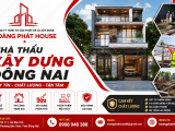 Nhà Thầu Xây Dựng Đồng Nai Chuyên Nghiệp, Báo Giá Mới Nhất | Hoàng Phát House