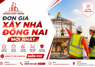 Đơn Giá Xây Nhà Đồng Nai 2026 Mới Nhất | Hoàng Phát House