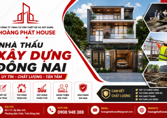 Nhà Thầu Xây Dựng Đồng Nai Chuyên Nghiệp, Báo Giá Mới Nhất | Hoàng Phát House