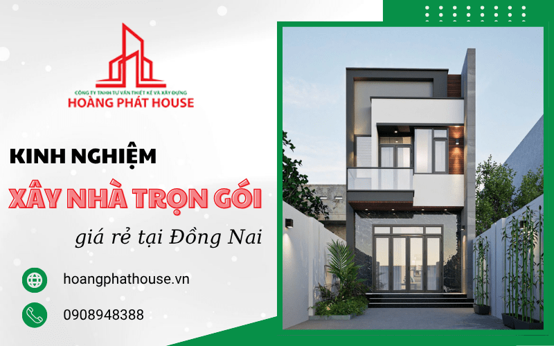 xây nhà trọn gói giá rẻ Đồng Nai
